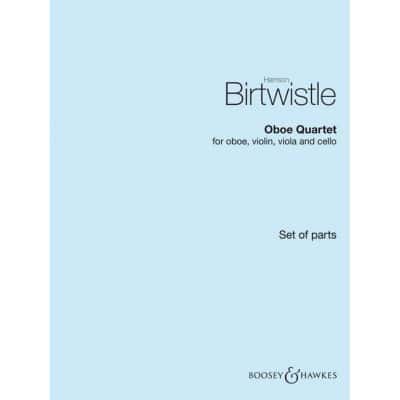 BIRTWISTLE - OBOE QUARTET - HAUTBOIS, VIOLON, ALTO ET VIOLONCELLE