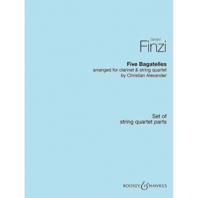 FINZI - FIVE BAGATELLES - CLARINETTE ET STRING QUARTET