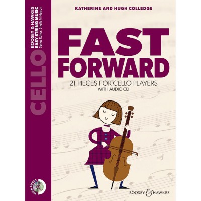 BOOSEY & HAWKES COLLEDGE K. & H. - FAST FORWARD - VIOLONCELLE +CD