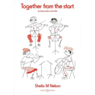 NELSON SHEILA M. - TOGETHER FROM THE START - 3 VIOLINS AND CELLO