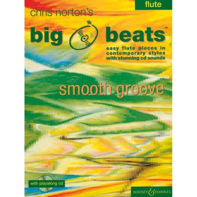 BOOSEY & HAWKES NORTON CHRISTOPHER - BIG BEATS SMOOTH GROOVE + CD - FLUTE