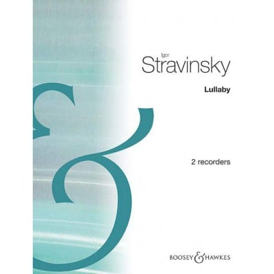 STRAVINSKY - LULLABY - 2 SOPRANO FLUTE A BEC