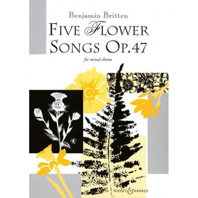 BRITTEN B. - FIVE FLOWER SONGS OP. 47 - MIXED CHOIR 