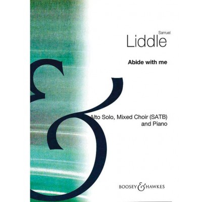 LIDDLE - ABIDE WITH ME - ALTO, CHOEUR MIXTE (SATB) ET PIANO (ORGUE)