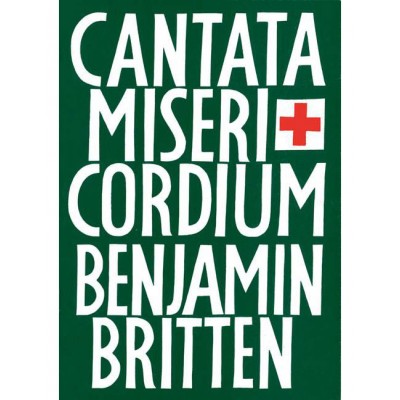 BRITTEN - CANTATA MISERICORDIUM OP. 69 - SOLOISTS (TBAR), CHOEUR MIXTE (SATB) ET ORCHESTRE