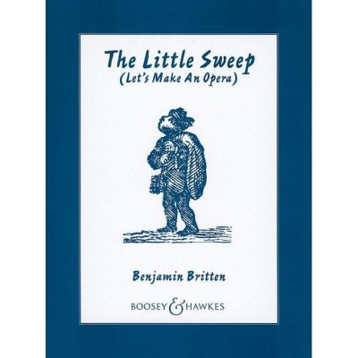  Britten B. - The Little Sweep Op. 45 - Soloists, Choir, String Quartet, Piano  And Percussion