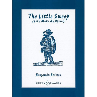 BRITTEN B. - THE LITTLE SWEEP OP. 45 - SOLOISTS, CHOIR, STRING QUARTET, PIANO AND PERCUSSION