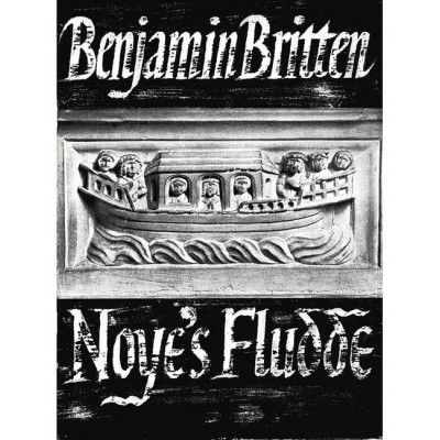 BRITTEN B. - NOYE'S FLUDDE OP. 59 - SOLOISTS , SPEAKERS, CHILDREN'S CHOIR AND INSTRUMENTS
