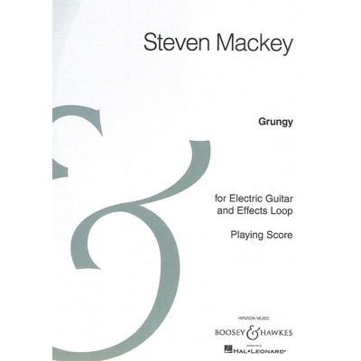 BOOSEY & HAWKES MACKEY S. - GRUNGY - GUITARE