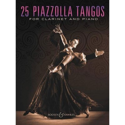 BOOSEY & HAWKES PIAZZOLLA - 25 PIAZZOLLA TANGOS - CLARINETTE ET PIANO
