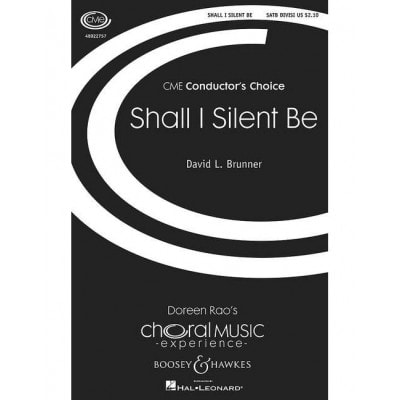 BRUNNER, DAVID L. - SHALL I SILENT BE - CHOEUR MIXTE (SATB) ET PIANO, WITH BELLS (OPTIONAL)