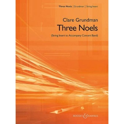 GRUNDMAN C. - THREE NOELS - ENSEMBLE CORDES