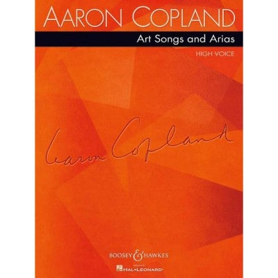 COPLAND - ART SONGS AND ARIAS - HIGH VOICE ET PIANO