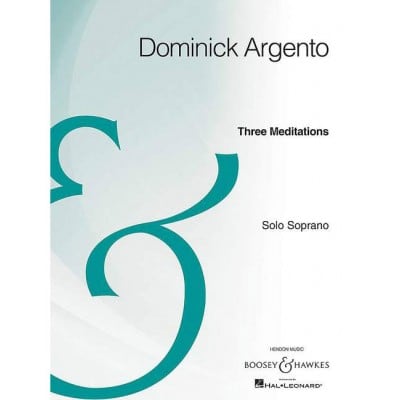 ARGENTO D. - THREE MEDITATIONS - VOIX SOPRANO