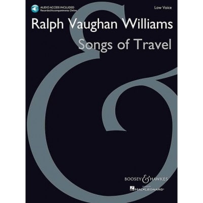 VAUGHAN WILLIAMS - SONGS OF TRAVEL - LOW VOICE ET PIANO