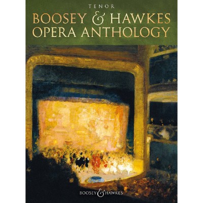 BOOSEY & HAWKES OPERA ANTHOLOGY - TENOR - TENOR ET PIANO
