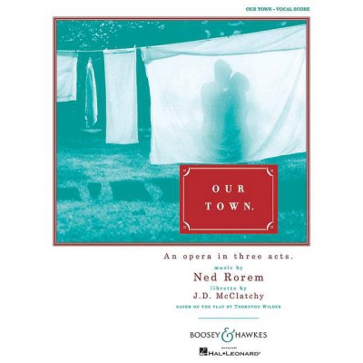 ROREM NED - OUR TOWN - VOCAL SCORE