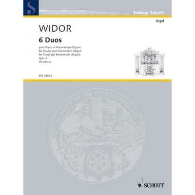 SCHOTT WIDOR - 6 DUOS - PIANO ET ORGUE (HARMONIUM)