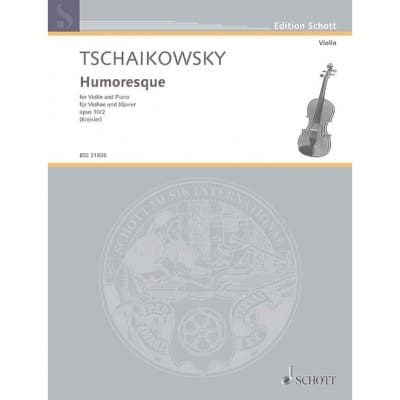 TSCHAIKOWSKY PETER ILJITSCH - HUMORESKE OP. 10/2 - VIOLIN AND PIANO