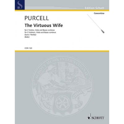 SCHOTT PURCELL - THE VIRTUOUS WIFE - 2 VIOLONS, ALTO, BASSI; CLAVECIN AD LIBITUM