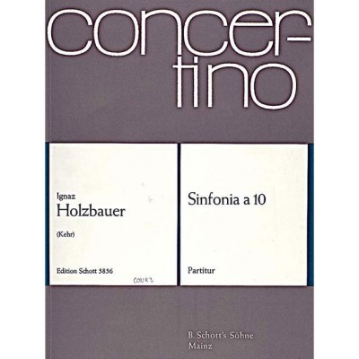  Holzbauer Ignaz - Sinfonia A 10 Op. 4/3 - 2 Oboes, 2 Bassoons, 2 French Horns And Strings