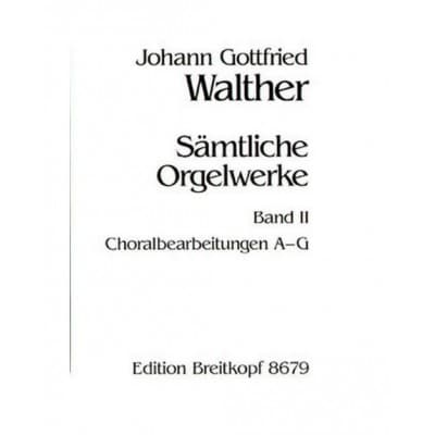WALTHER J.G. - SAMTLICHE ORGELWERKE, BAND 2
