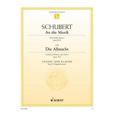 SCHUBERT FRANZ - AN DIE MUSIK / DIE ALLMACHT OP. 88/4 / OP. 79/2 D 547 / D 852