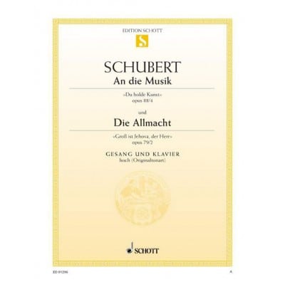 SCHUBERT - AN DIE MUSIK / DIE ALLMACHT OP. 88/4 / OP. 79/2 D 547 / D 852 - HIGH VOICE ET PIANO