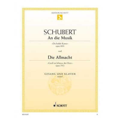 SCHOTT SCHUBERT - AN DIE MUSIK / DIE ALLMACHT OP. 88/4 / OP. 79/2 D 547 / D 852 - MEDIUM VOICE ET PIANO