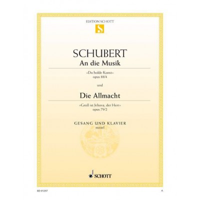 SCHUBERT - AN DIE MUSIK / DIE ALLMACHT OP. 88/4 / OP. 79/2 D 547 / D 852 - MEDIUM VOICE ET PIANO