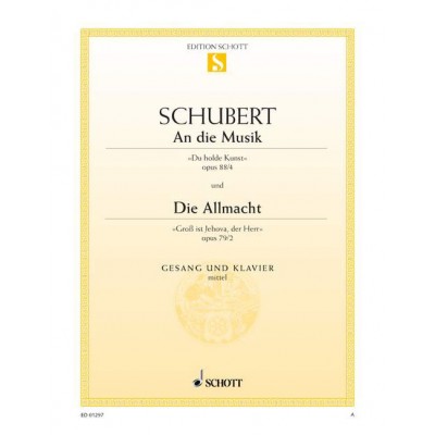 SCHUBERT FRANZ - AN DIE MUSIK / DIE ALLMACHT OP. 88/4 / OP. 79/2 D 547 / D 852