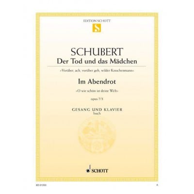 SCHOTT SCHUBERT - DER TOD UND DAS MÄDCHEN / IM ABENDROT D 531 / D 799 - HIGH VOICE PART ET PIANO