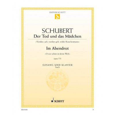 SCHUBERT - DER TOD UND DAS MÄDCHEN / IM ABENDROT D 531 / D 799 - HIGH VOICE PART ET PIANO