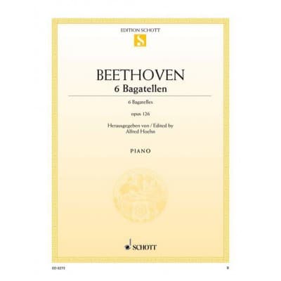 BEETHOVEN L.V. - SIX BAGATELLES OP. 126 - PIANO