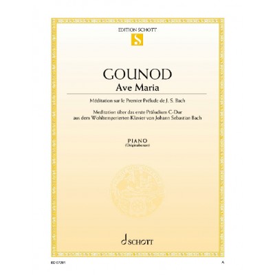 SCHOTT GOUNOD CHARLES / BACH J.S. - AVE MARIA - PIANO