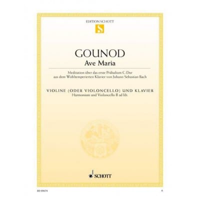 GOUNOD CHARLES / BACH J.S. - AVE MARIA - VIOLIN AND PIANO HARMONIUM AND CELLO II AD. LIB.