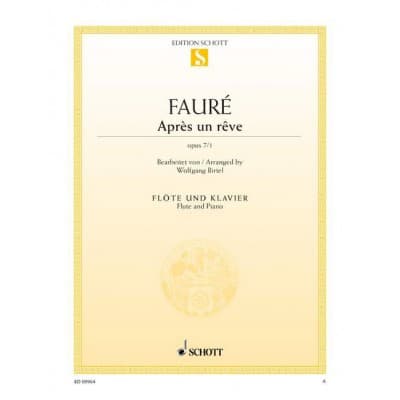 SCHOTT FAURÉ - APRÈS UN RÊVE OP. 7/1 - FLUTE ET PIANO