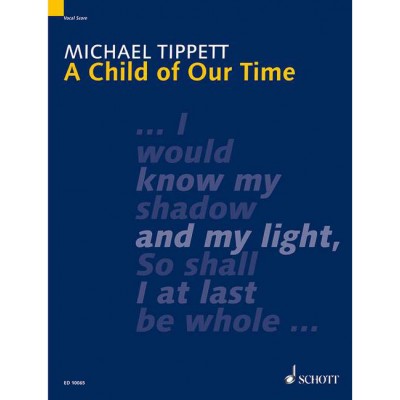 Tippett - A Child Of Our Time - Choeur Mixte (Satb/Satb), Soloists (Satb) Et Orchestre