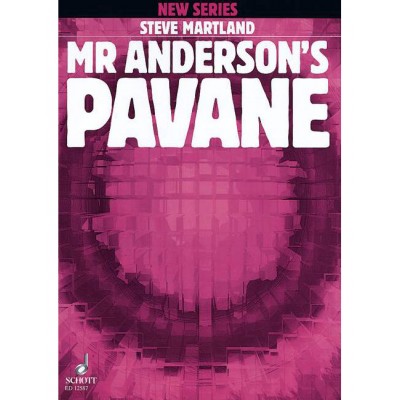 MARTLAND STEVE - MR. ANDERSON'S PAVANE - 3 SAXOPHONES , FLUGELHORN, TROMBONE, PIANO, PERCUSSION: MAR