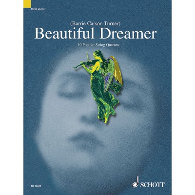 SCHOTT TURNER BARRIE CARSON - BEAUTIFUL DREAMER - STRING QUARTET