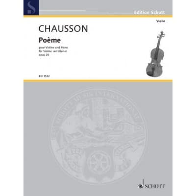 CHAUSSON ERNEST - POEME EB MAJOR OP. 25 - VIOLIN AND ORCHESTRA