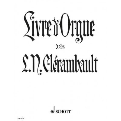 CLERAMBAULT LOUIS-NICOLAS - LIVRE D' ORGUE - ORGAN