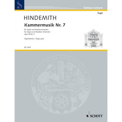 HINDEMITH PAUL - CHAMBER MUSIC NO. 7 OP. 46/2 - ORGAN AND CHAMBER ORCHESTRA