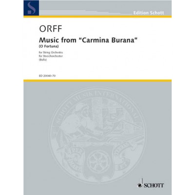 SCHOTT ORFF CARL - MUSIC FROM CARMINA BURANA (O FORTUNA) - STRING ORCHESTRA WITH PIANO AND PERCUSSION