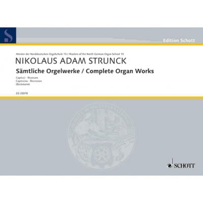 STRUNCK NIKOLAUS ADAM - COMPLETE ORGAN WORKS - ORGAN