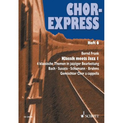 SCHOTT CHOR-EXPRESS HEFT 6 - MIXED CHOIR