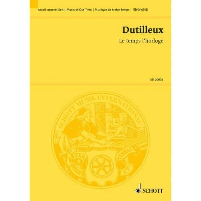 DUTILLEUX - LE TEMPS L'HORLOGE - SOPRANO ET ORCHESTRE