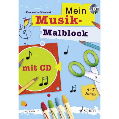 SCHOTT KUMANT A. - MEIN MUSIK-MALBLOCK - EVEIL MUSICAL