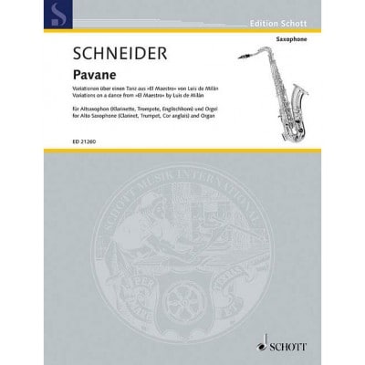 SCHOTT SCHNEIDER - PAVANE - SAXOPHONE ALTO (COU ANGLAIS) ET ORGUE