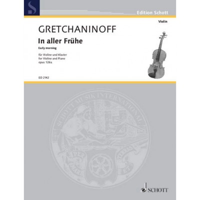  Gretchaninoff Alexander - Early Morning Op. 126a - Violin And Piano